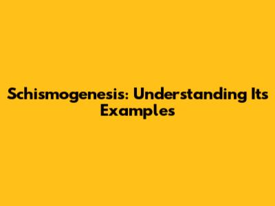 Schismogenesis: Understanding Its Examples