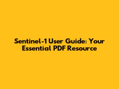 Sentinel-1 User Guide: Your Essential PDF Resource