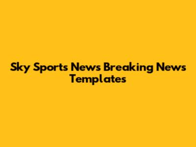 Sky Sports News Breaking News Templates