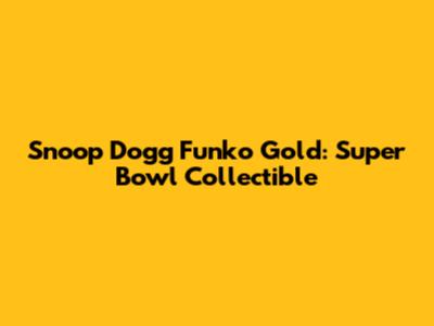 Snoop Dogg Funko Gold: Super Bowl Collectible