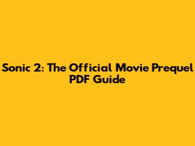 Sonic 2: The Official Movie Prequel PDF Guide