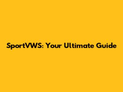 SportVWS: Your Ultimate Guide