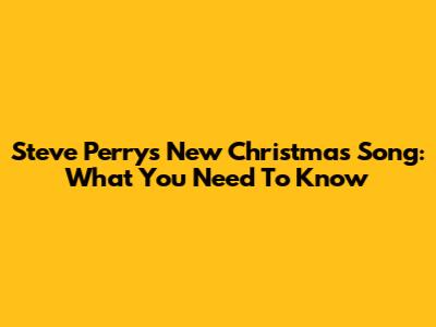 Steve Perry's New Christmas Song: What You Need To Know