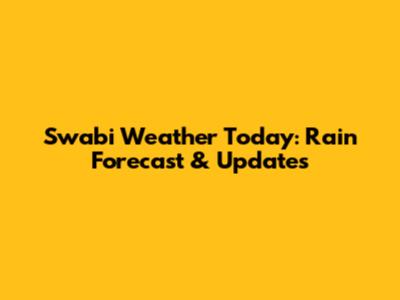 Swabi Weather Today: Rain Forecast & Updates