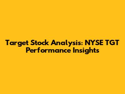 Target Stock Analysis: NYSE TGT Performance Insights