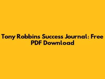 Tony Robbins Success Journal: Free PDF Download