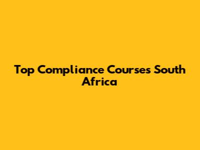 Top Compliance Courses South Africa