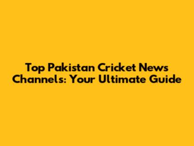 Top Pakistan Cricket News Channels: Your Ultimate Guide