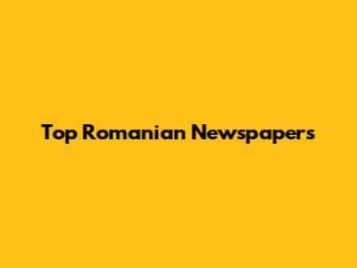 Top Romanian Newspapers