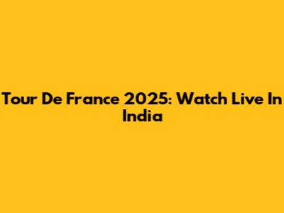 Tour De France 2025: Watch Live In India