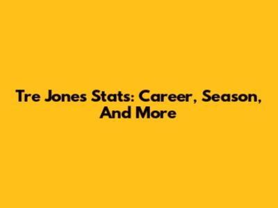 Tre Jones Stats: Career, Season, And More