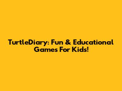 TurtleDiary: Fun & Educational Games For Kids!