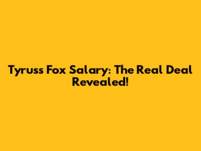 Tyrus's Fox Salary: The Real Deal Revealed!
