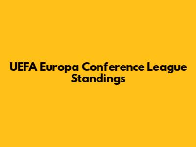 UEFA Europa Conference League Standings