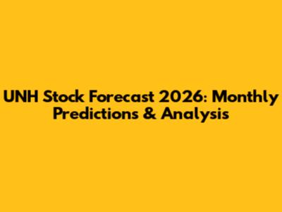 UNH Stock Forecast 2026: Monthly Predictions & Analysis