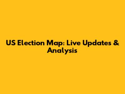 US Election Map: Live Updates & Analysis