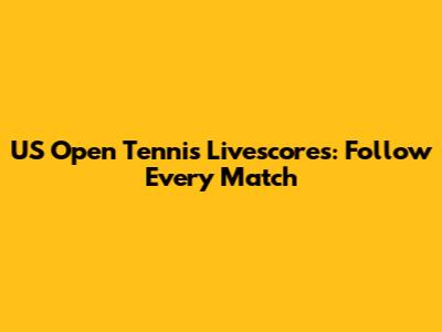 US Open Tennis Livescores: Follow Every Match