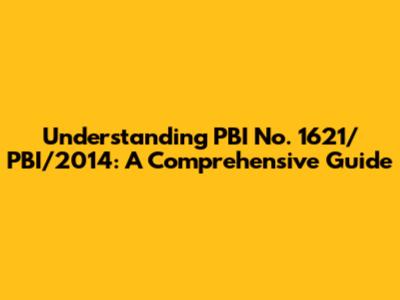 Understanding PBI No. 1621/PBI/2014: A Comprehensive Guide