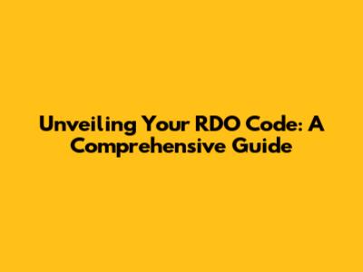 Unveiling Your RDO Code: A Comprehensive Guide