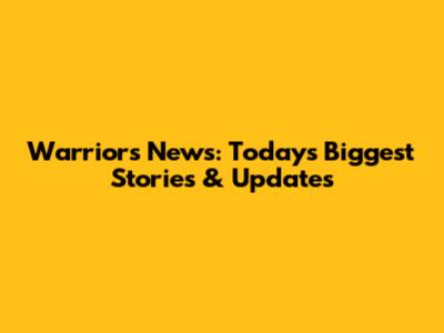 Warriors News: Today's Biggest Stories & Updates