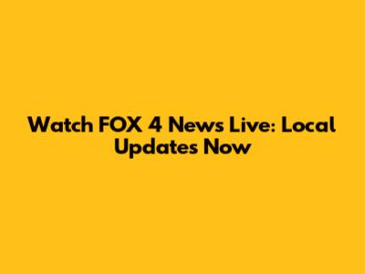Watch FOX 4 News Live: Local Updates Now