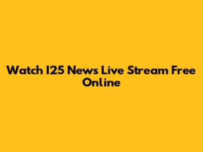 Watch I25 News Live Stream Free Online