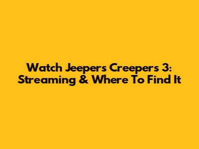 Watch Jeepers Creepers 3: Streaming & Where To Find It