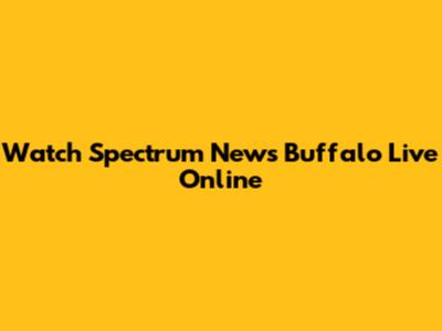 Watch Spectrum News Buffalo Live Online