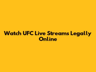 Watch UFC Live Streams Legally Online
