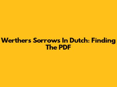 Werther's Sorrows In Dutch: Finding The PDF