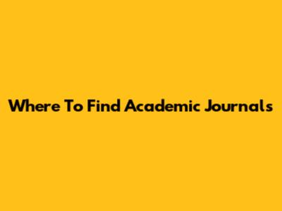 Where To Find Academic Journals