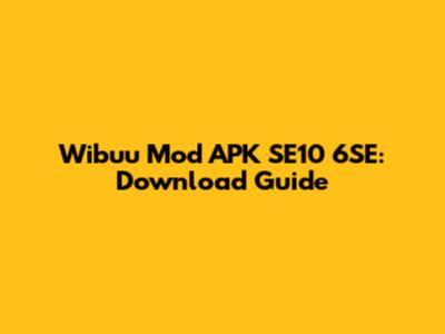 Wibuu Mod APK SE10 6SE: Download Guide
