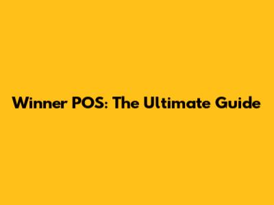Winner POS: The Ultimate Guide