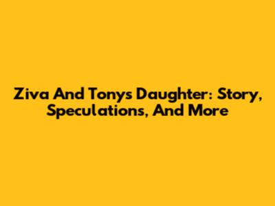 Ziva And Tony's Daughter: Story, Speculations, And More